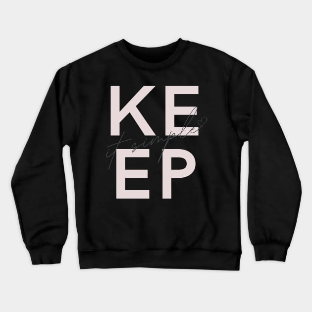 keep it simple Crewneck Sweatshirt by Jason